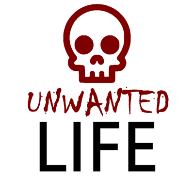 Unwanted Life